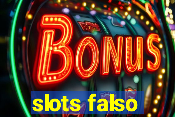 slots falso